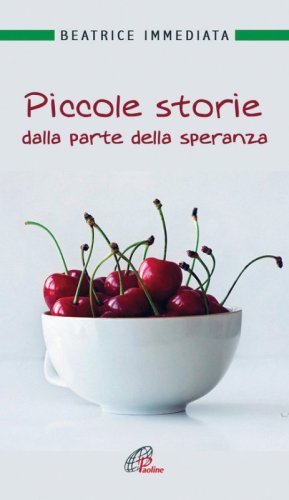 Piccole storie dalla parte della speranza