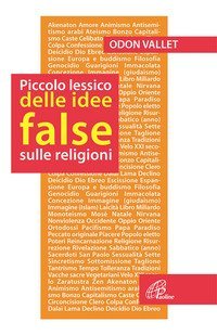 Piccolo lessico delle idee false sulle religioni