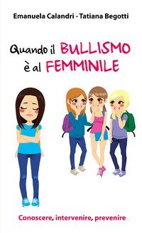 Quando il bullismo &egrave; al femminile
