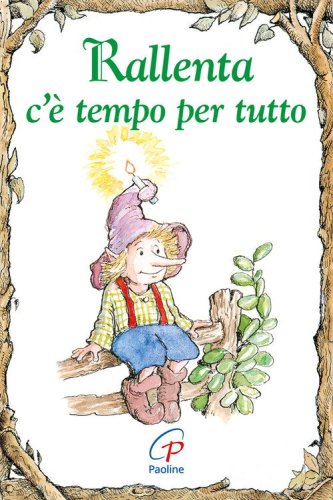 Rallenta c'&egrave; tempo per tutto