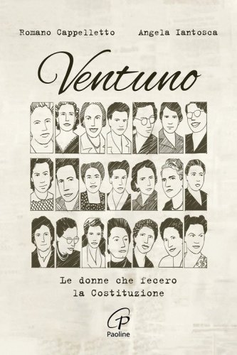 Ventuno. Le donne che fecero la Costituzione