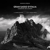 Gran Sasso d'Italia. L'essenza dei luoghi. Ediz. italiana e inglese