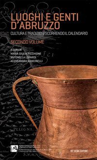Luoghi e genti d'Abruzzo. Cultura e tradizioni scorrendo il calendario