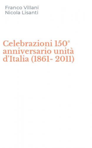 Celebrazioni 150&deg; anniversario unit&agrave; d'Italia (1861-2011)