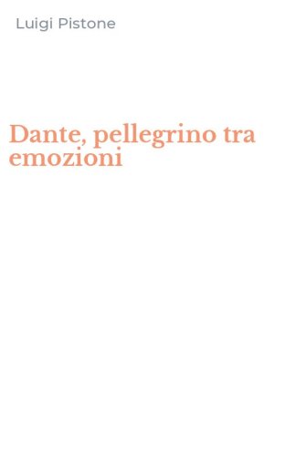 Dante, pellegrino tra emozioni