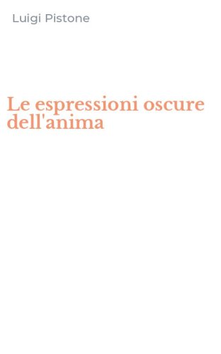 Le espressioni oscure dell'anima