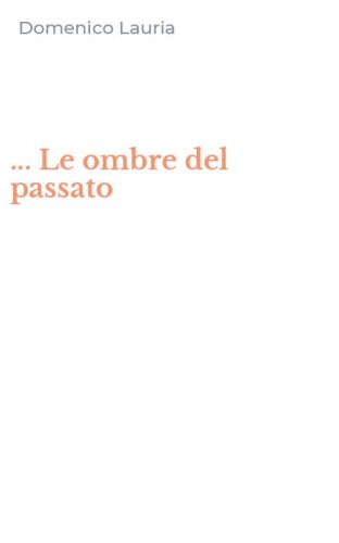 ... Le ombre del passato