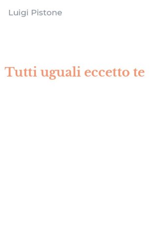 Tutti uguali eccetto te