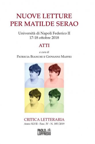 Nuove letture per Matilde Serao. Universit&agrave; di Napoli Federico II (17-18 ottobre 2018). Atti