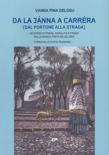 Da la j&agrave;nna a carr&eacute;ra (dal portone alla strada) un sorso di poesia, genialit&agrave; e pazzia dalla magica fonte bill&eacute;llera