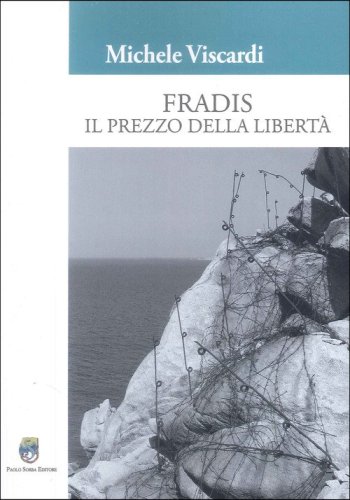 Fradis. Il prezzo della libert&agrave;
