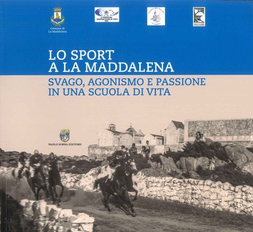 Lo sport a la Maddalena. Svago, agonismo e passione in una scuola di vvita