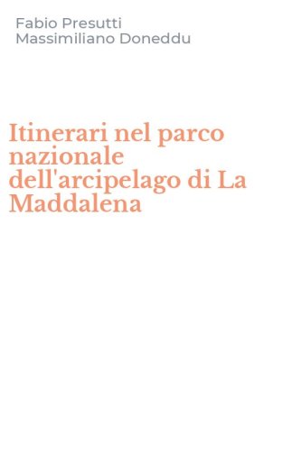 Itinerari nel parco nazionale dell'arcipelago di La Maddalena