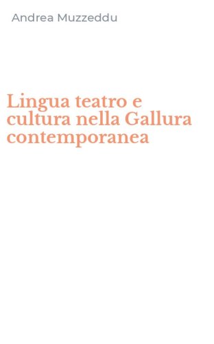 Lingua teatro e cultura nella Gallura contemporanea