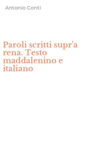 Paroli scritti supr'a rena. Testo maddalenino e italiano