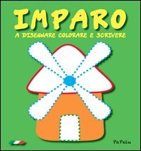 Imparo a disegnare colorare e scrivere