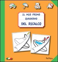 Il mio primo quaderno del ricalco