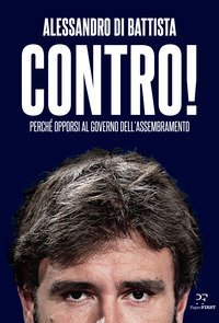 Contro! Perch&eacute; opporsi al governo dell'assembramento