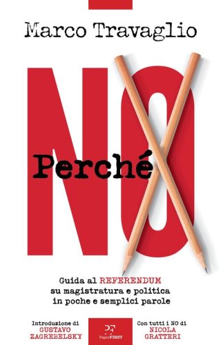Perch&eacute; NO. Guida al referendum su magistratura e politica in poche e semplici parole