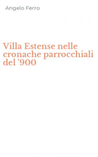 Villa Estense nelle cronache parrocchiali del '900