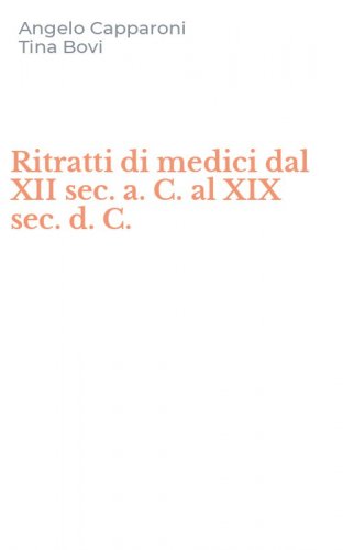 Ritratti di medici dal XII sec. a. C. al XIX sec. d. C.