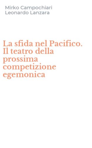 La sfida nel Pacifico. Il teatro della prossima competizione egemonica
