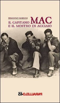 CAPITANO MAC E IL MOSTRO D'ACCIAIO (IL)