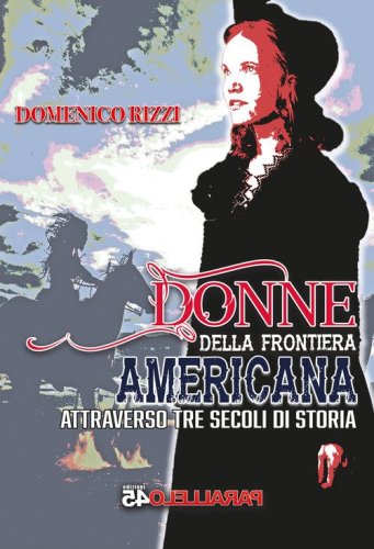 Donne della frontiera americana attraverso tre secoli di storia