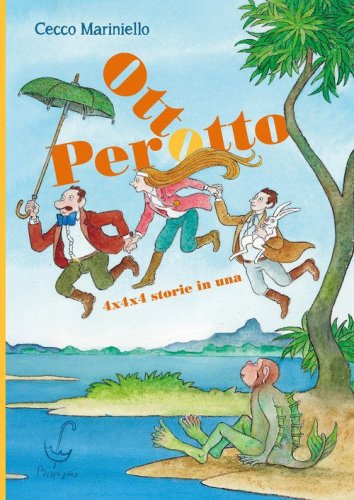 Otto Perotto. 4x4x4 storie in una
