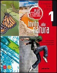 INVITO ALLA NATURA PLUS. PER LA SCUOLA MEDIA. CON CD-ROM. CON ESPANSIONE ONLINE.