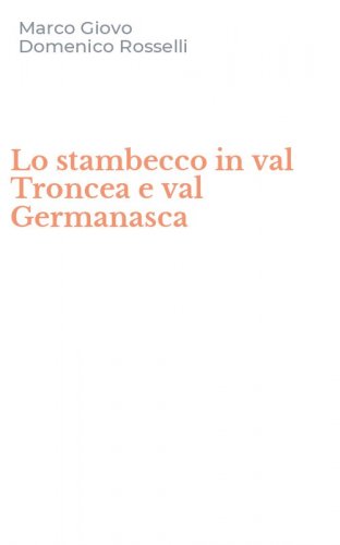Lo stambecco in val Troncea e val Germanasca