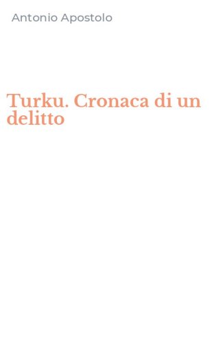 Turku. Cronaca di un delitto