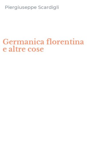Germanica florentina e altre cose