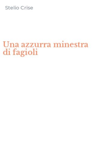 Una azzurra minestra di fagioli