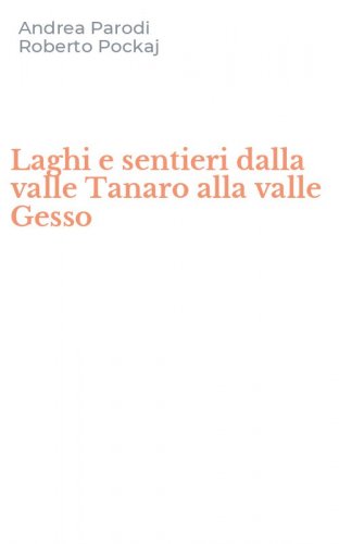 Laghi e sentieri dalla valle Tanaro alla valle Gesso