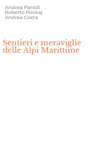 Sentieri e meraviglie delle Alpi Marittime
