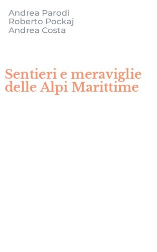 Sentieri e meraviglie delle Alpi Marittime