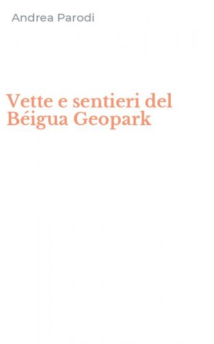 Vette e sentieri del B&eacute;igua Geopark