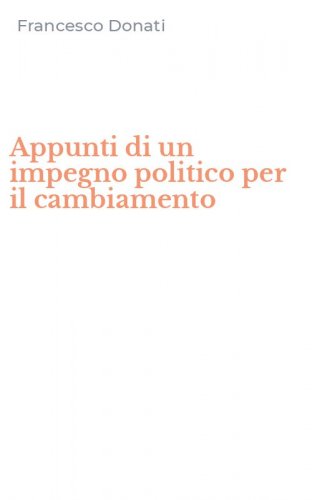 Appunti di un impegno politico per il cambiamento