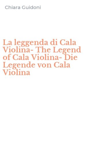 La leggenda di Cala Violina-The Legend of Cala Violina-Die Legende von Cala Violina