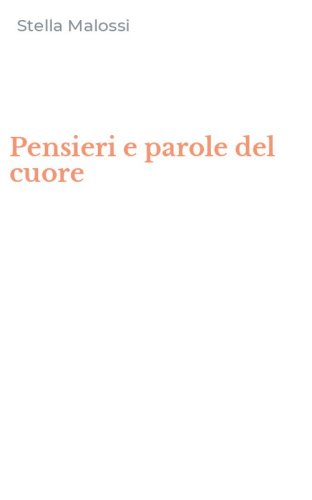 Pensieri e parole del cuore