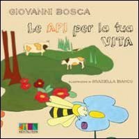 Le api per la tua vita