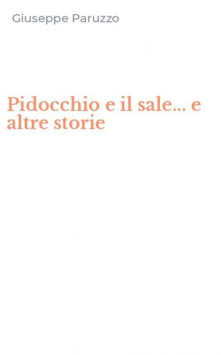 Pidocchio e il sale... e altre storie
