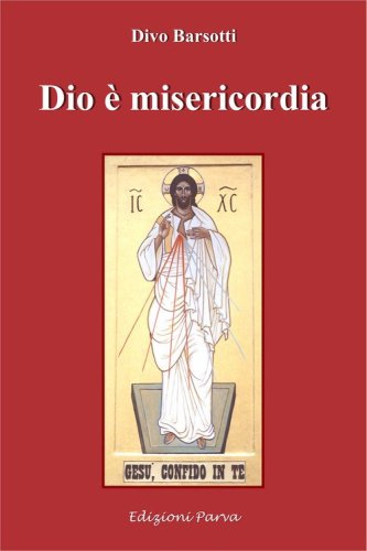 Dio &egrave; misericordia