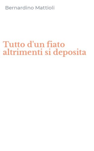 Tutto d'un fiato altrimenti si deposita