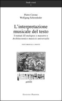 L'interpretazione musicale del testo. I trattati &laquo;El melopeo y maestro&raquo; &laquo;architectonice musices universalis&raquo;. Testo latino a fronte