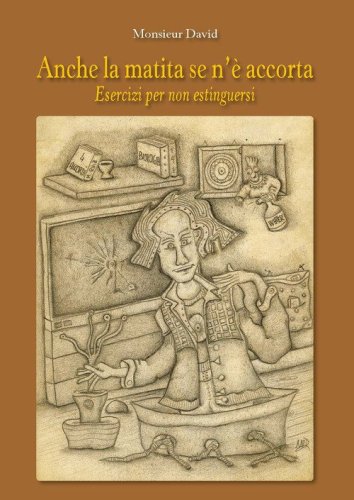 Anche la matita se n'&egrave; accorta. Esercizi per non estinguersi