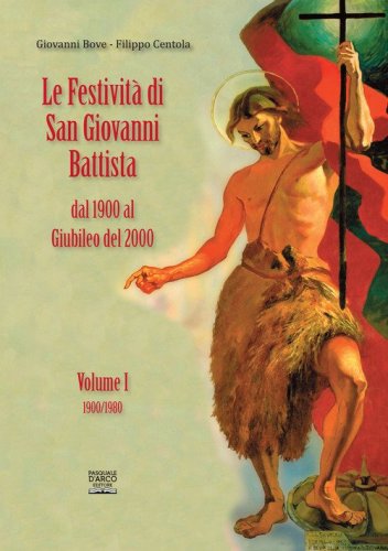 Le festivit&agrave; di San Giovanni Battista a Formia. Dal 1900 al Giubileo del 2000