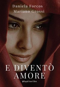 E divent&ograve; amore