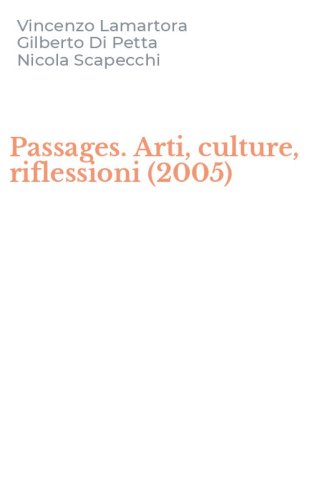 Passages. Arti, culture, riflessioni (2005)